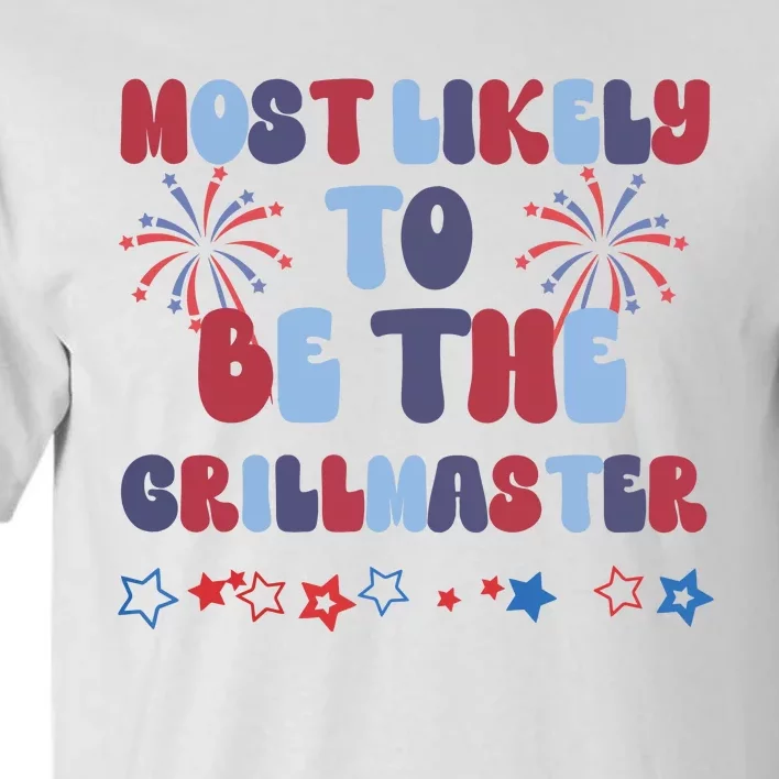 Most Likely To Be The Grillmaster Tall T-Shirt