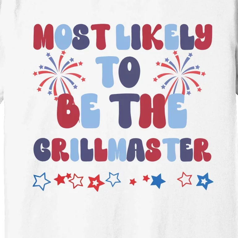 Most Likely To Be The Grillmaster Premium T-Shirt