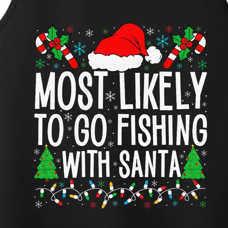 Most Likely To Go Fishing With Santa Funny Fishing Christmas Gift Performance Tank