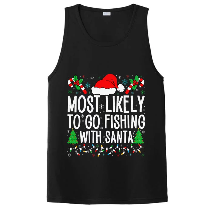 Most Likely To Go Fishing With Santa Funny Fishing Christmas Gift Performance Tank