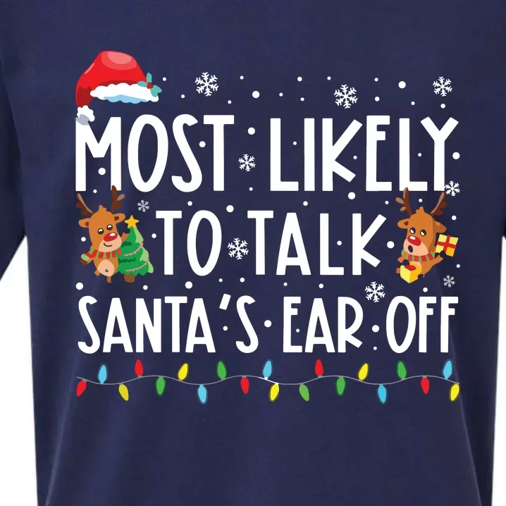 Most Likely To Talk Santas Ear Off Family Christmas Pajamas Sueded Cloud Jersey T-Shirt