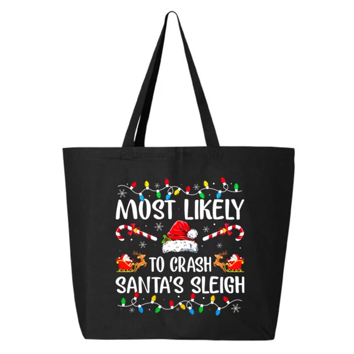 Most Likely To Crash Santas Sleigh Funny Xmas Pajama 25L Jumbo Tote