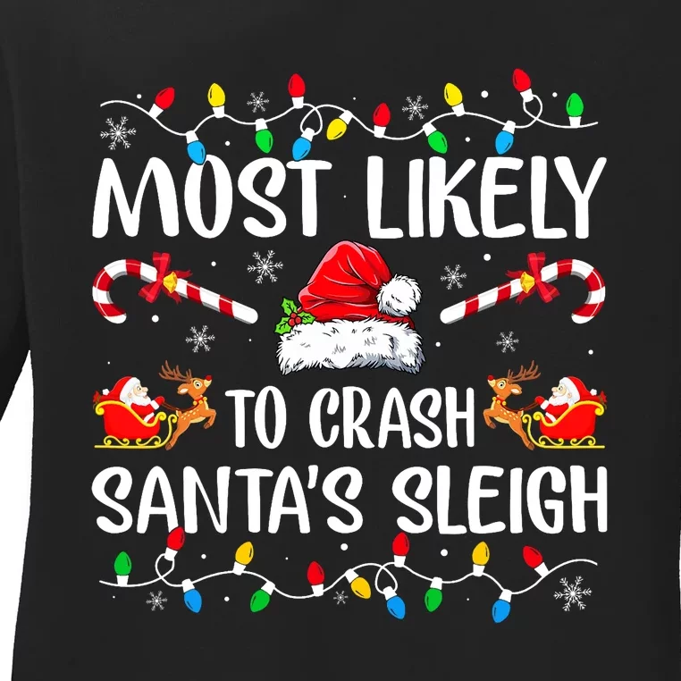 Most Likely To Crash Santas Sleigh Funny Xmas Pajama Ladies Long Sleeve Shirt