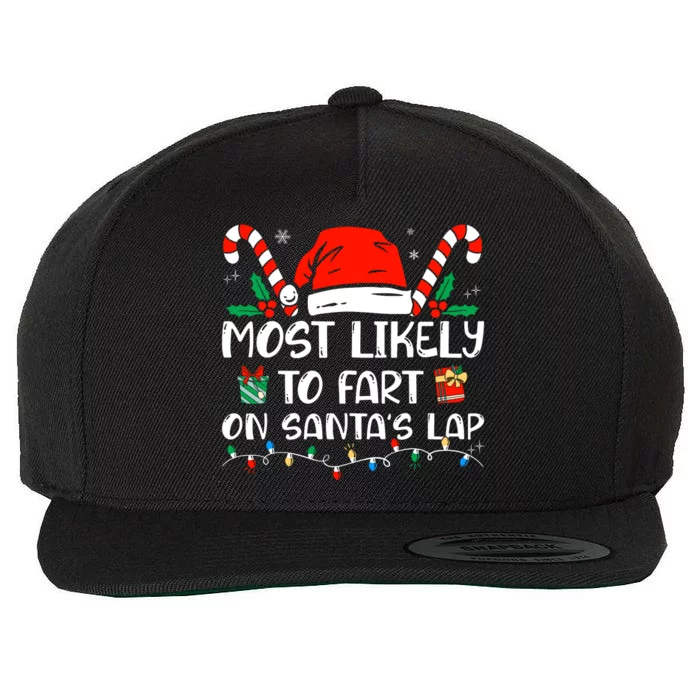 Most Likely To Fart On Santas Lap Funny Family Christmas Wool Snapback Cap