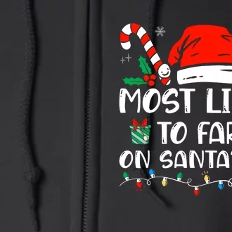 Most Likely To Fart On Santas Lap Funny Family Christmas Full Zip Hoodie