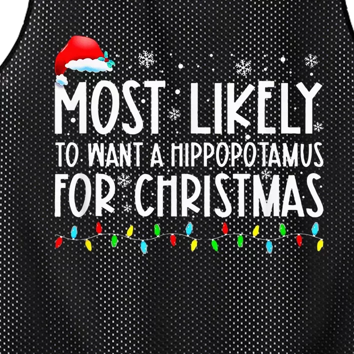 Most Likely To Want A Hippopotamus For Christmas Family Xmas Mesh Reversible Basketball Jersey Tank