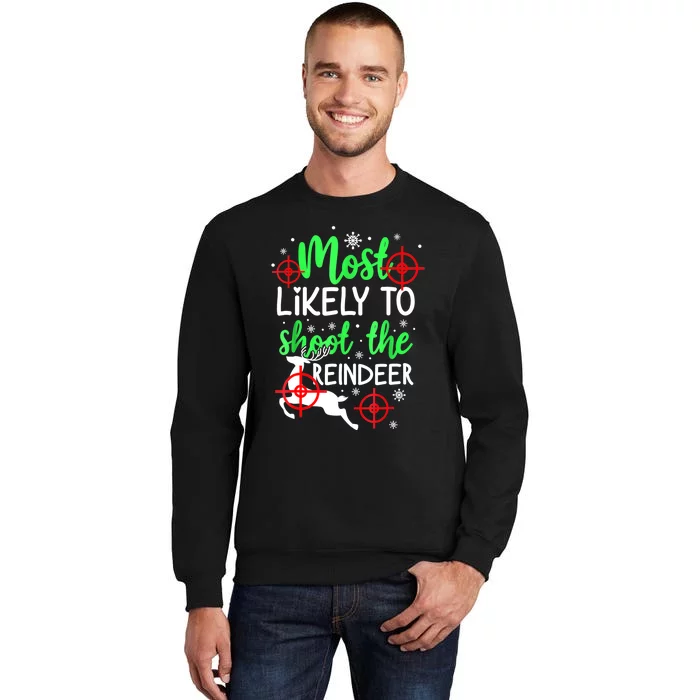 Most Likely To Shoot The Reindeer Funny Holiday Christmas Sweatshirt