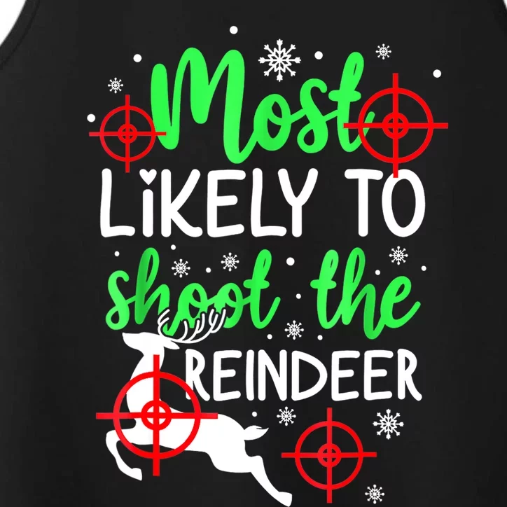 Most Likely To Shoot The Reindeer Funny Holiday Christmas Performance Tank