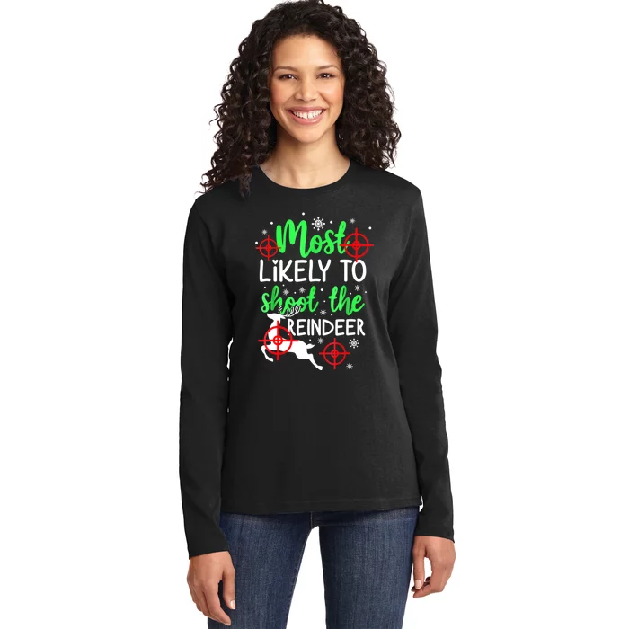 Most Likely To Shoot The Reindeer Funny Holiday Christmas Ladies Long Sleeve Shirt