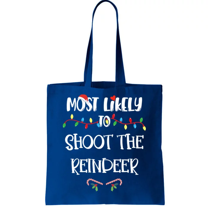 Most Likely To Christmas Shoot The Reindeer Family Group Gift Tote Bag