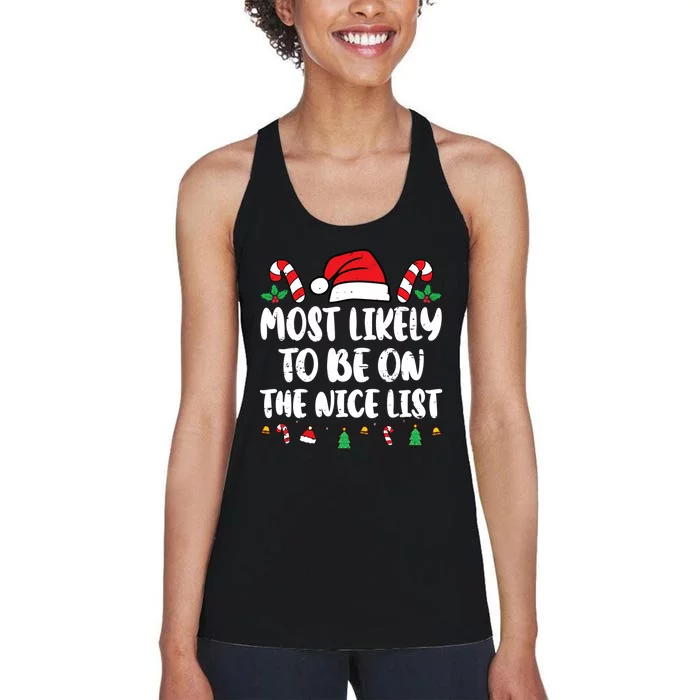 Most Likely To Be On The Nice List Xmas Family Christmas Women's Racerback Tank