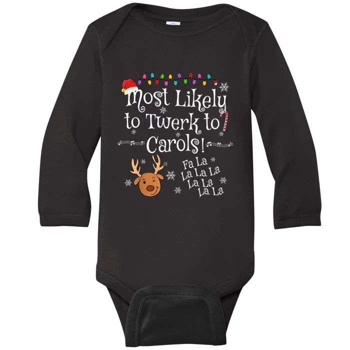 Most Likely To Twerk To Carols Fa La La La Funny Christmas Baby Long Sleeve Bodysuit