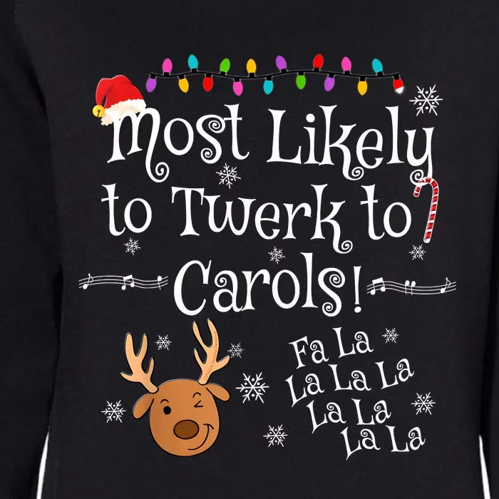 Most Likely To Twerk To Carols Fa La La La Funny Christmas Womens California Wash Sweatshirt