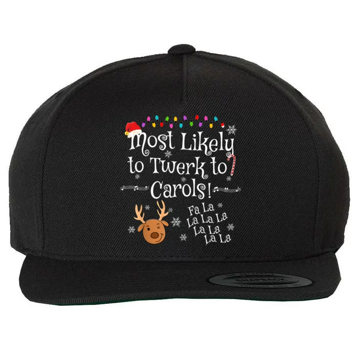 Most Likely To Twerk To Carols Fa La La La Funny Christmas Wool Snapback Cap