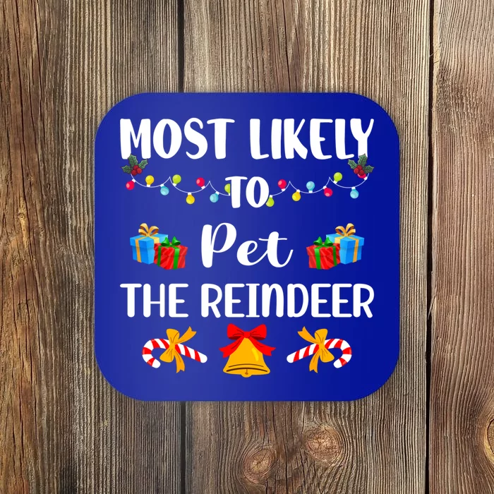 Most Likely To Pet The Reindeer Family Christmas Cool Gift Coaster