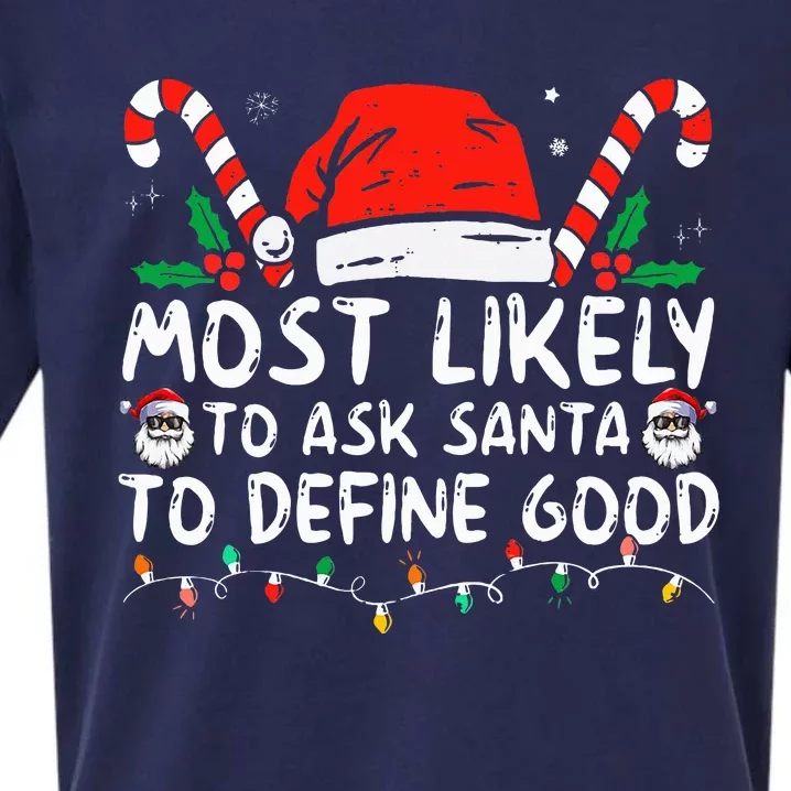 Most Likely To Ask Santa To Define Good Funny Christmas Sueded Cloud Jersey T-Shirt