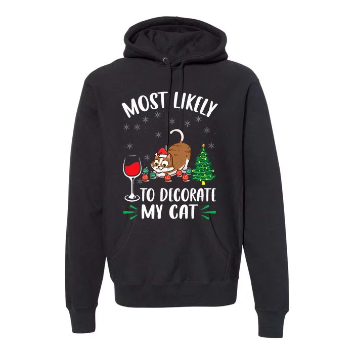 Most Likely To Decorate My Cat Family Matching Xmas Premium Hoodie