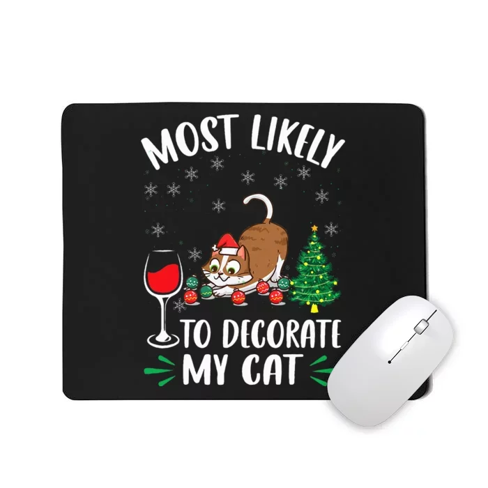 Most Likely To Decorate My Cat Family Matching Xmas Mousepad