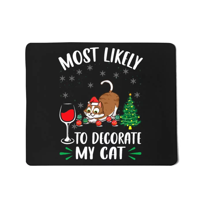 Most Likely To Decorate My Cat Family Matching Xmas Mousepad