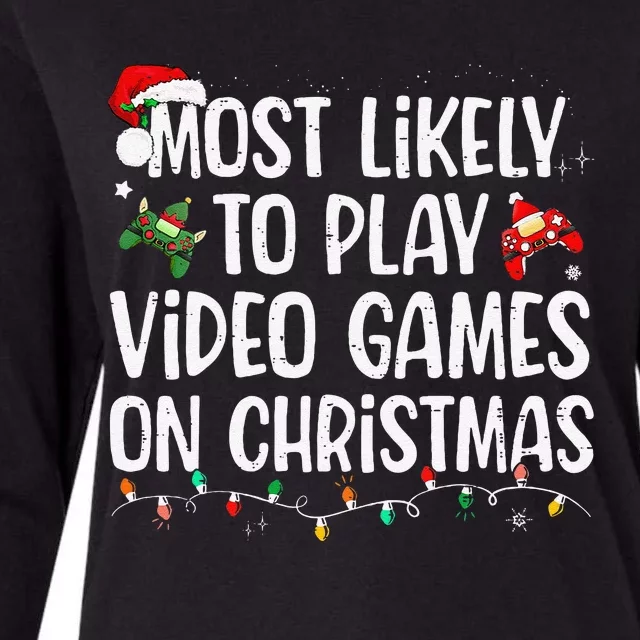 Most Likely To Play Video Games On Christmas Family Matching Gift Womens Cotton Relaxed Long Sleeve T-Shirt