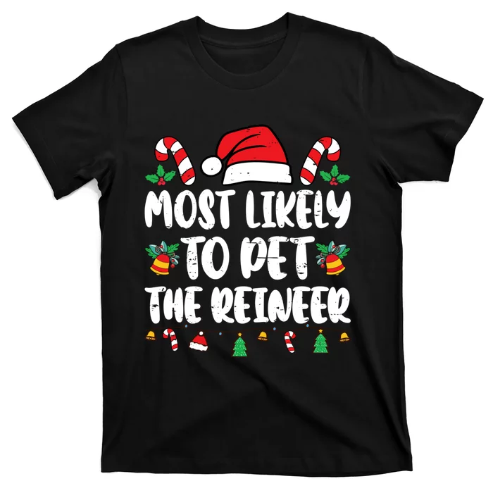 Most Likely To Pet The Reindeer Funny Christmas Matching T-Shirt