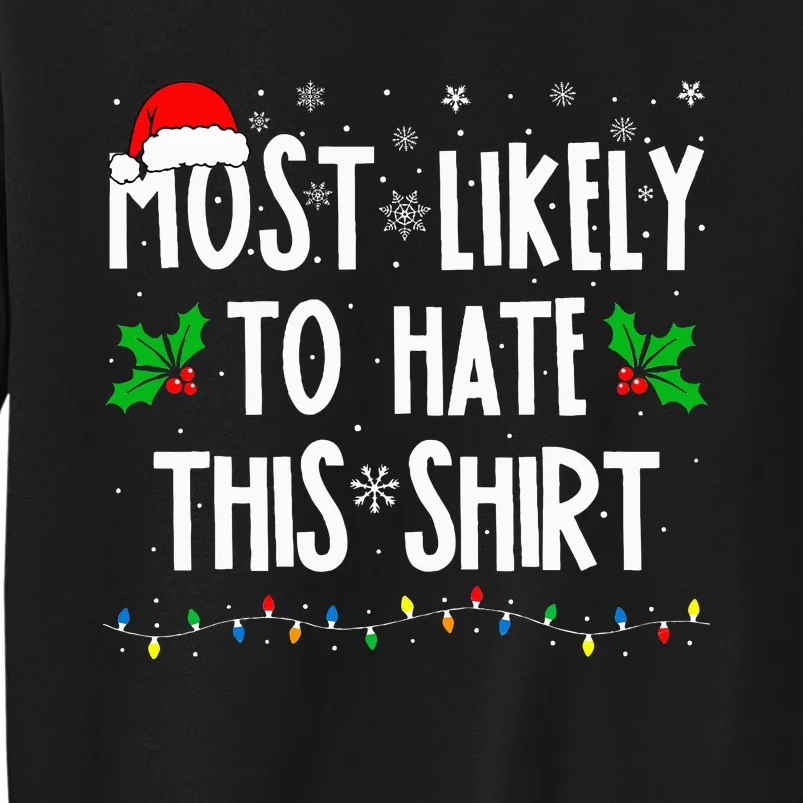 Most Likely To Hate This Family Matching Christmas Sweatshirt