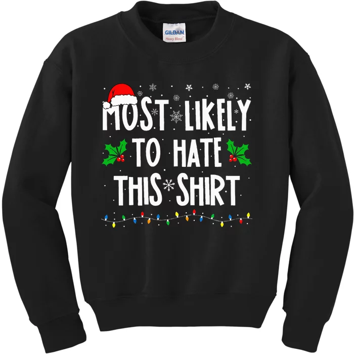 Most Likely To Hate This Family Matching Christmas Kids Sweatshirt