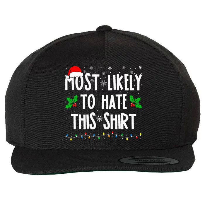 Most Likely To Hate This Family Matching Christmas Wool Snapback Cap