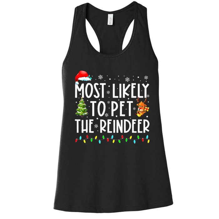 Most Likely To Pet The Reindeer Funny Christmas Women's Racerback Tank