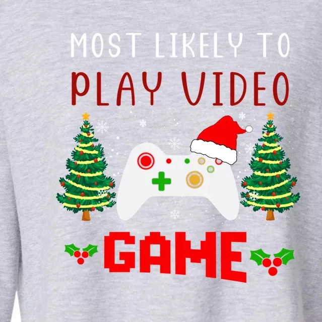 Most Likely To Play Video Game Christmas Santa Gaming Gift Cropped Pullover Crew