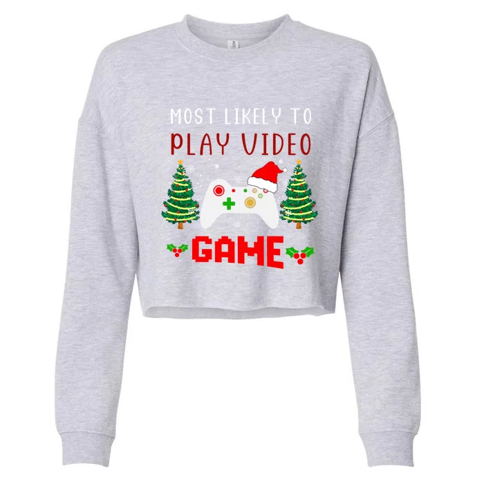 Most Likely To Play Video Game Christmas Santa Gaming Gift Cropped Pullover Crew