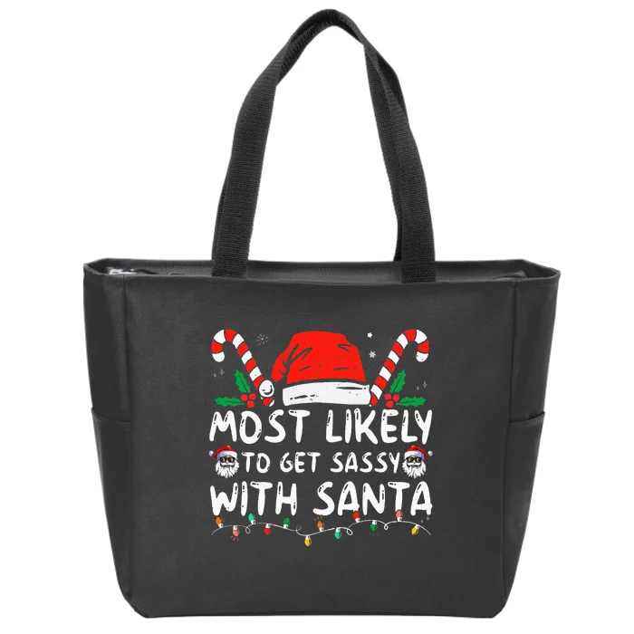 Most Likely To Get Sassy With Santa Christmas Matching Zip Tote Bag