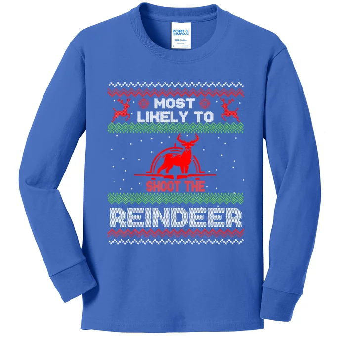 Most Likely To Shoot The Reindeer Christmas Ugly Sweater Gift Kids Long Sleeve Shirt