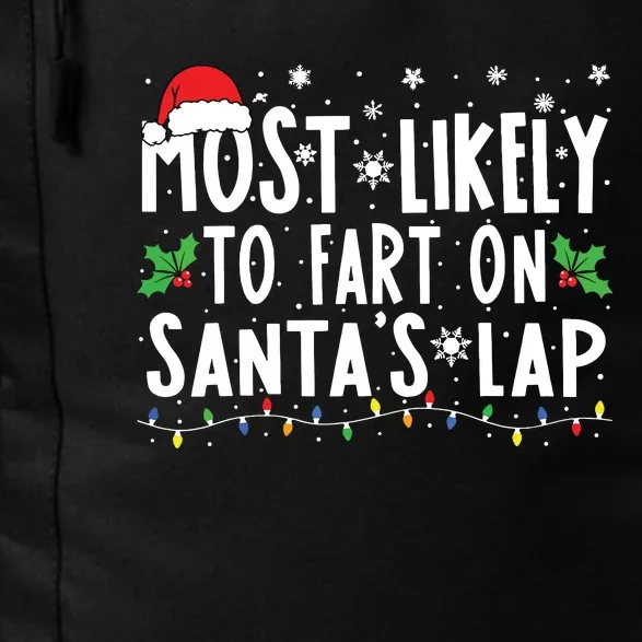 Most Likely To Fart On Santas Lap Family Matching Christmas Daily Commute Backpack