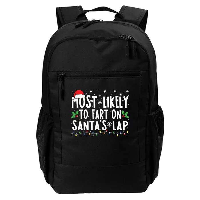 Most Likely To Fart On Santas Lap Family Matching Christmas Daily Commute Backpack