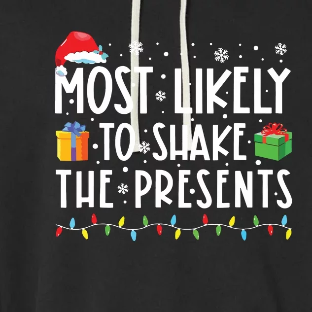 Most Likely To Shake The Presents Family Matching Christmas Garment-Dyed Fleece Hoodie