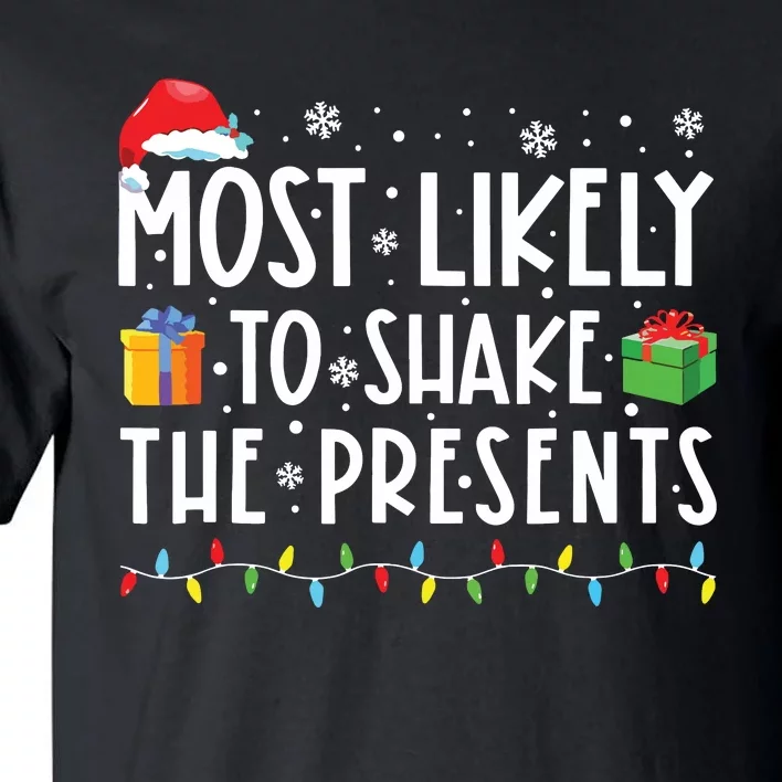 Most Likely To Shake The Presents Family Matching Christmas Tall T-Shirt