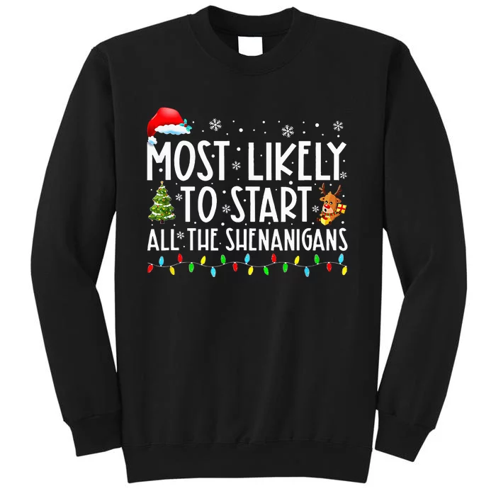 Most Likely To Start All The Shenanigans Family Xmas Holiday Sweatshirt