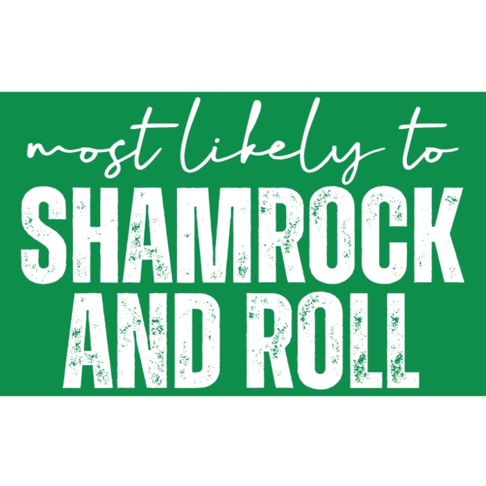 Most Likely To Shamrock And Roll St Patricks Bumper Sticker