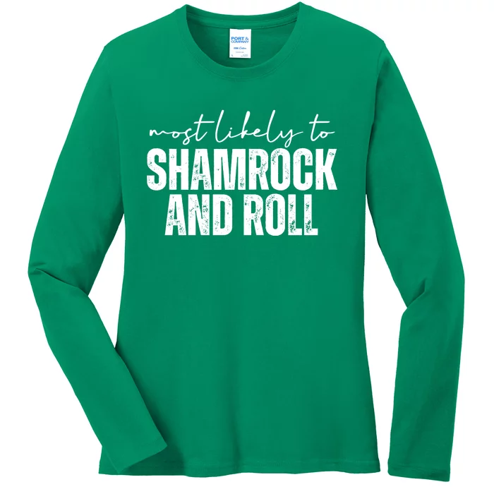 Most Likely To Shamrock And Roll St Patricks Ladies Long Sleeve Shirt