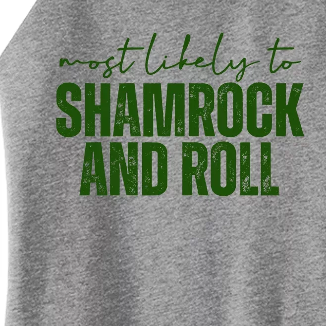 Most Likely To Shamrock And Roll St Patricks Women’s Perfect Tri Rocker Tank