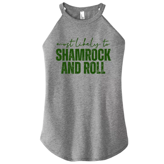 Most Likely To Shamrock And Roll St Patricks Women’s Perfect Tri Rocker Tank