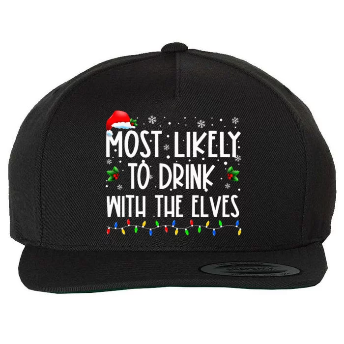 Most Likely to Drink With The Elves Elf Drinking Christmas Wool Snapback Cap