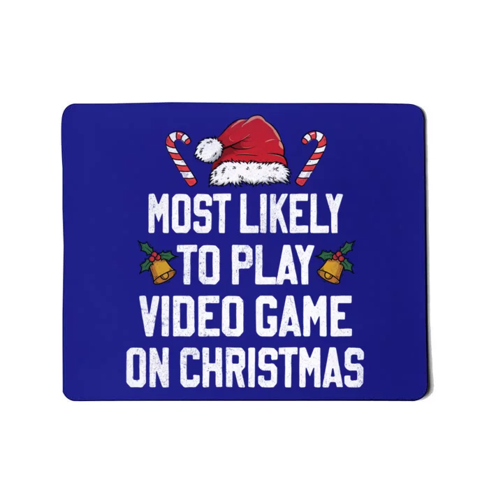 Most Likely To Play Video Game Family Matching Christmas Cool Gift Mousepad