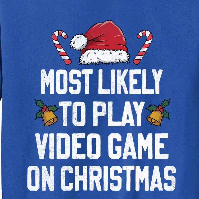 Most Likely To Play Video Game Family Matching Christmas Cool Gift Tall Sweatshirt