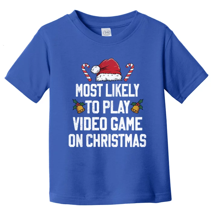 Most Likely To Play Video Game Family Matching Christmas Cool Gift Toddler T-Shirt