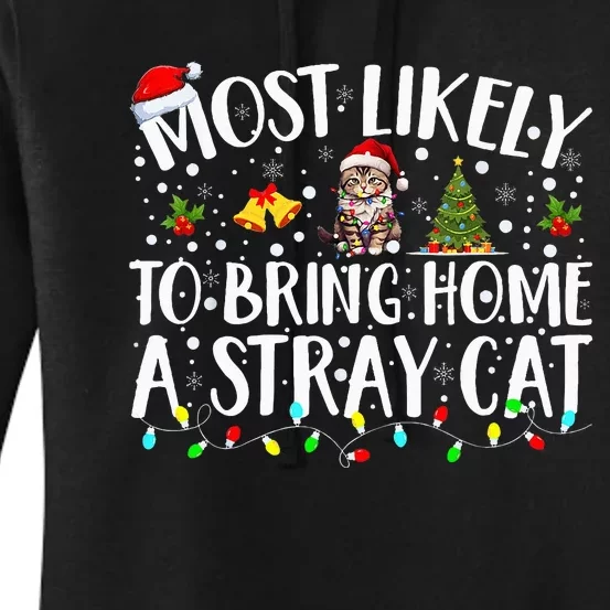 Most Likely To Bring Home A Stray Cat Matching Christmas Women's Pullover Hoodie