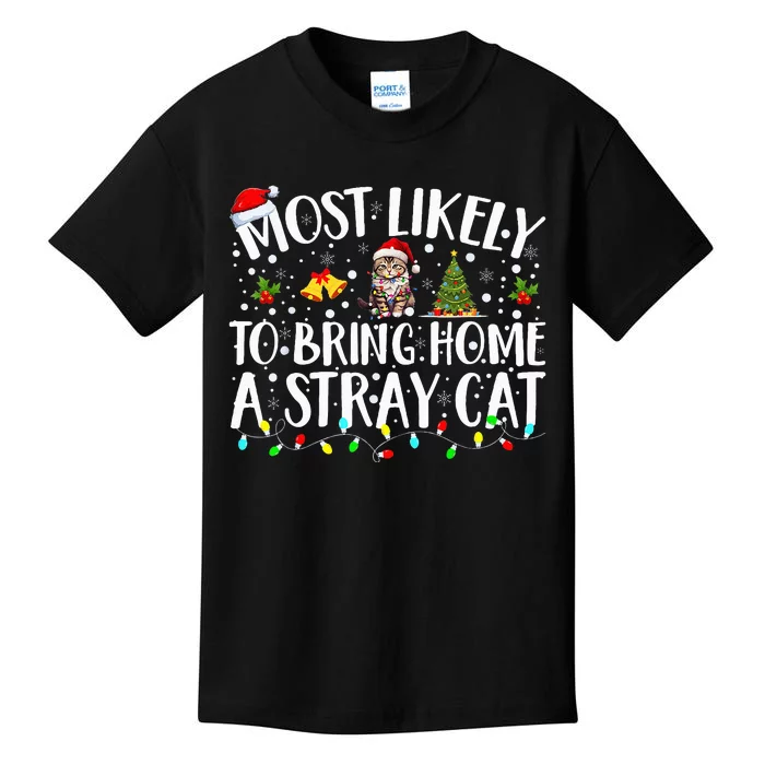 Most Likely To Bring Home A Stray Cat Matching Christmas Kids T-Shirt