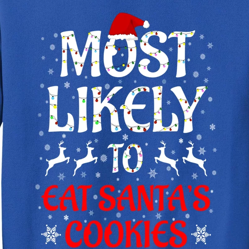 Most Likely To Christmas Family Matching Eat Santa's Cookies Cool Gift Sweatshirt