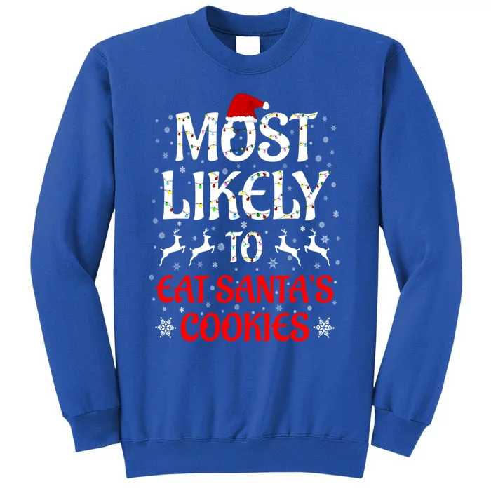 Most Likely To Christmas Family Matching Eat Santa's Cookies Cool Gift Sweatshirt